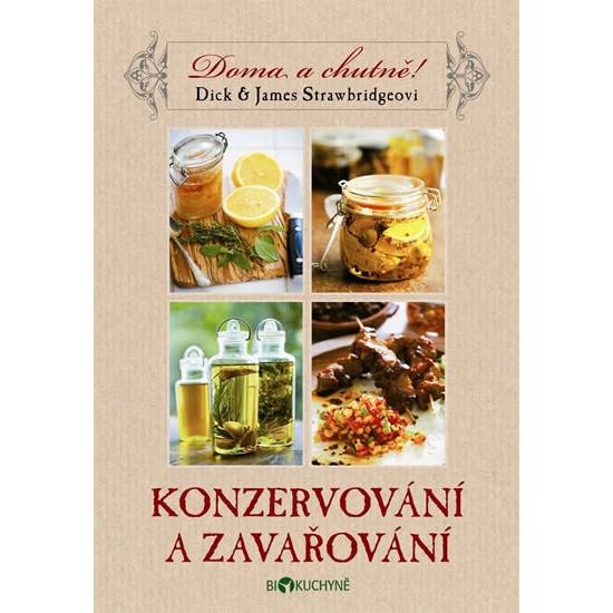 Konzervovanie a konzervovanie - domáce a chutné -